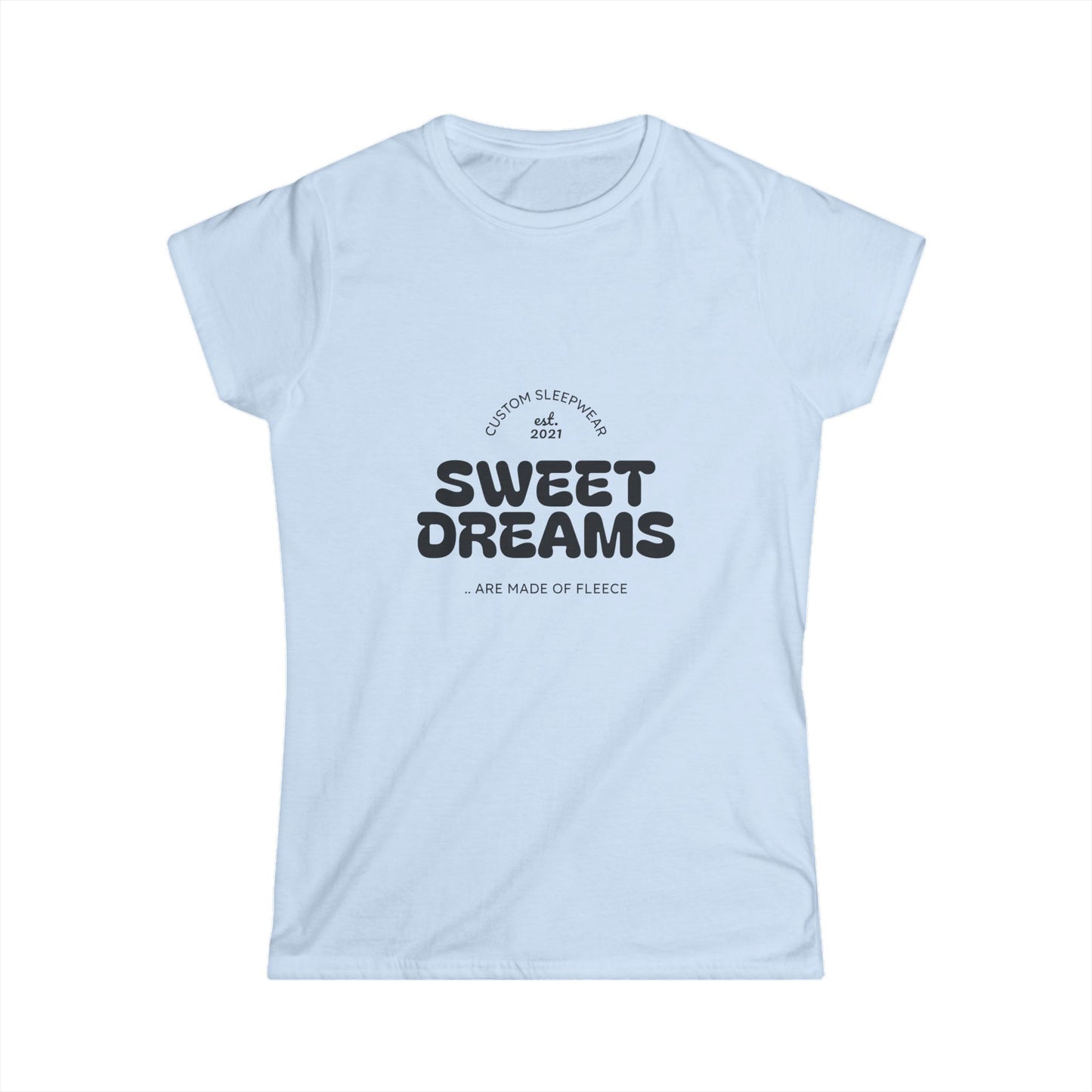 Sweet Dreams Women's Softstyle Tee